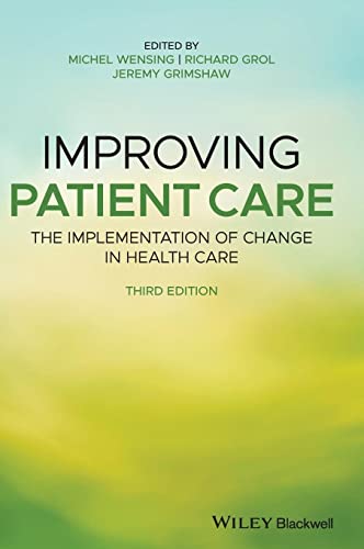 Beispielbild fr Improving Patient Care: The Implementation of Change in Health Care zum Verkauf von BooksRun