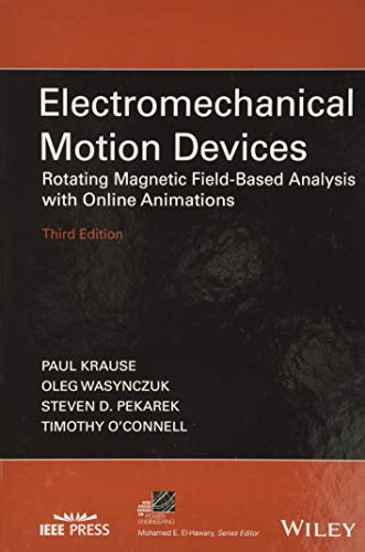 Imagen de archivo de Electromechanical Motion Devices: Rotating Magnetic Field-Based Analysis with Online Animations (IEEE Press Series on Power and Energy Systems) a la venta por Textbooks_Source