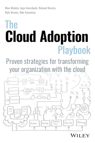 Stock image for The Cloud Adoption Playbook Proven Strategies for Transforming your Organization with the Cloud for sale by Revaluation Books