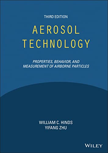 Beispielbild fr Aerosol Technology: Properties, Behavior, and Measurement of Airborne Particles, Third Edition zum Verkauf von The Book Cellar, LLC