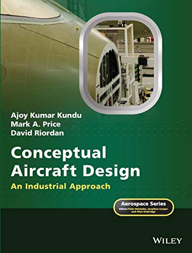 Stock image for Conceptual Aircraft Design: An Industrial Perspective (Aerospace Series) for sale by Chiron Media