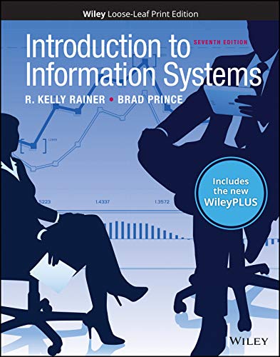 Stock image for Introduction to Information Systems, Seventh Edition WileyPLUS Next Gen Card with Loose-Leaf Print Companion Set for sale by Revaluation Books