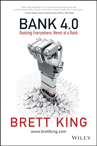 Beispielbild fr Bank 4. 0 : Banking Everywhere, Never at a Bank zum Verkauf von Better World Books