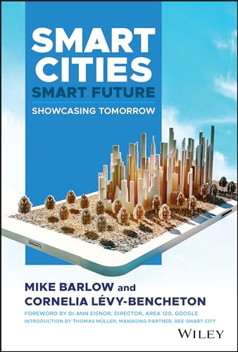 Imagen de archivo de Smart Cities, Smart Future: Showcasing Tomorrow a la venta por Chiron Media