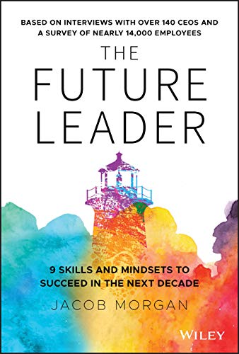 Imagen de archivo de The Future Leader: 9 Skills and Mindsets to Succeed in the Next Decade a la venta por Goodwill of Colorado