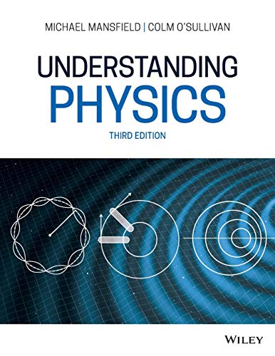 Stock image for Understanding Physics for sale by Better World Books
