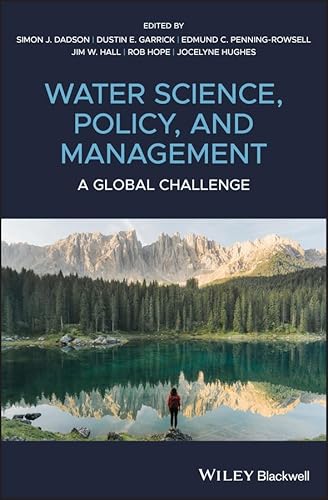 Beispielbild fr Water Science, Policy and Management: A Global Challenge zum Verkauf von Symposia Community Bookstore INC