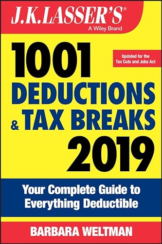 Stock image for J. K. Lasser's 1001 Deductions and Tax Breaks 2019 : Your Complete Guide to Everything Deductible for sale by Better World Books
