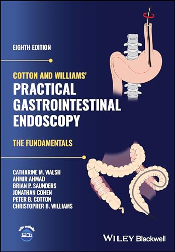 Beispielbild fr Cotton and Williams' Practical Gastrointestinal Endoscopy: The Fundamentals zum Verkauf von Monster Bookshop