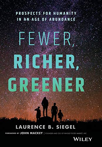 Stock image for Fewer, Richer, Greener: Prospects for Humanity in an Age of Abundance for sale by Goodwill Books