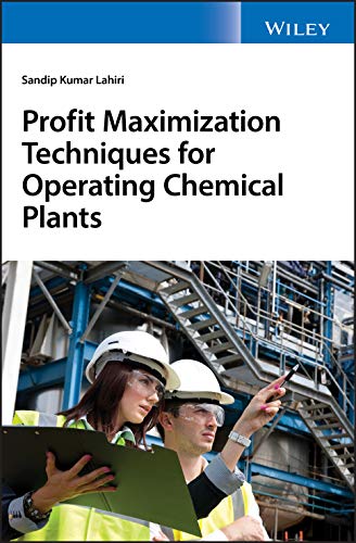 Stock image for Profit Maximization Techniques for Operating Chemical Plants for sale by killarneybooks