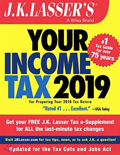 Beispielbild fr J. K. Lasser's Your Income Tax 2019 : For Preparing Your 2018 Tax Return zum Verkauf von Better World Books