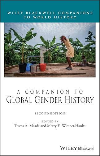 Beispielbild fr A Companion to Global Gender History (Wiley Blackwell Companions to World History) zum Verkauf von Textbooks_Source