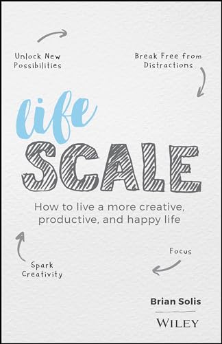 Imagen de archivo de Lifescale: How to Live a More Creative, Productive, and Happy Life a la venta por ZBK Books