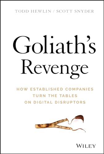 Stock image for Goliath's Revenge: How Established Companies Turn the Tables on Digital Disruptors for sale by ThriftBooks-Atlanta