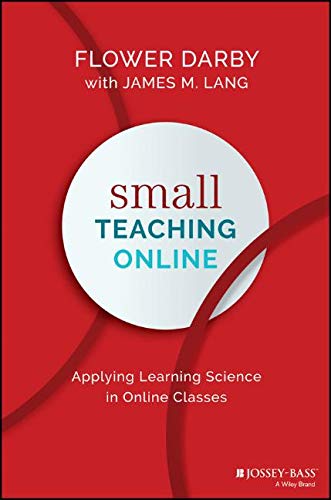 9781119544890: Small Teaching Online: Applying Learning Science in Online Classes