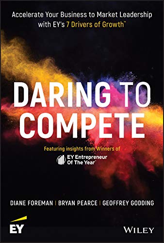 Imagen de archivo de Daring to Compete : Accelerate Your Business to Market Leadership with EY's 7 Drivers of Growth a la venta por Better World Books