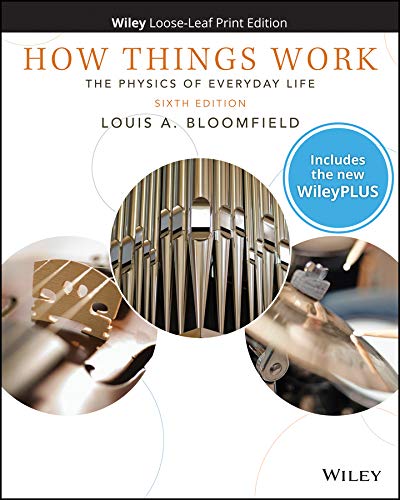 9781119557081: How Things Work: The Physics of Everyday Life, 6e WileyPLUS Card with Loose-Leaf Set