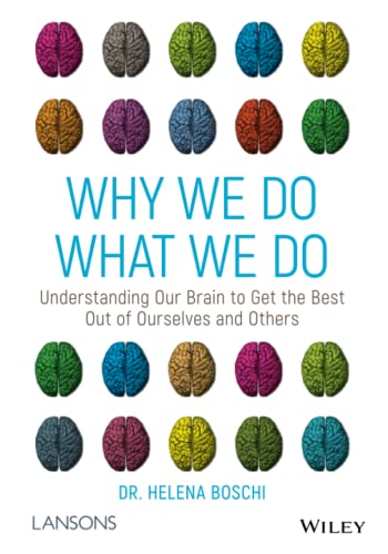 Beispielbild fr Why We Do What We Do: Understanding Our Brain to Get the Best Out of Ourselves and Others zum Verkauf von WorldofBooks