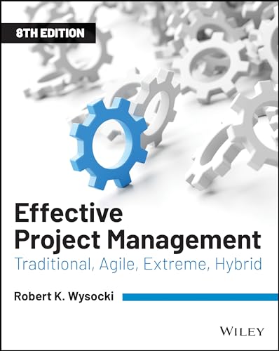 9781119562801: Effective Project Management: Traditional, Agile, Extreme, Hybrid