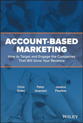 Imagen de archivo de Account-Based Marketing: How to Target and Engage the Companies That Will Grow Your Revenue a la venta por SecondSale