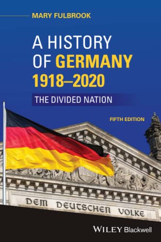 Beispielbild fr A History of Germany 1918 - 2020: The Divided Nation zum Verkauf von ThriftBooks-Atlanta