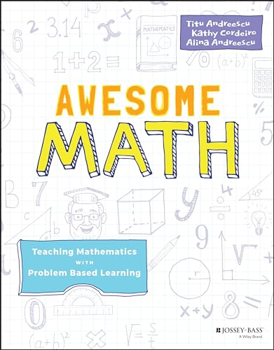 Beispielbild fr Awesome Math : Teaching Mathematics with Problem Based Learning zum Verkauf von Better World Books