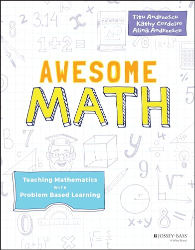 Stock image for Awesome Math: Teaching Mathematics with Problem Based Learning for sale by HPB-Red