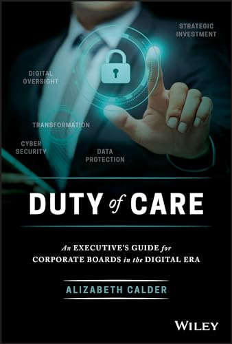 Stock image for Duty of Care: An Executive's Guide for Corporate Boards in the Digital Era for sale by Book Deals