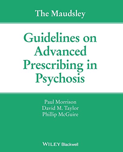Beispielbild fr The Maudsley Guidelines on Advanced Prescribing in Psychosis (The Maudsley Prescribing Guidelines Series) zum Verkauf von Studibuch