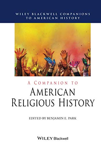 9781119583660: A Companion to American Religious History (Wiley Blackwell Companions to American History)