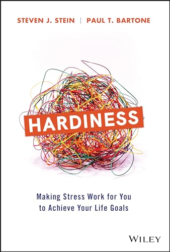 Stock image for Hardiness: Making Stress Work for You to Achieve Your Life Goals for sale by ThriftBooks-Atlanta