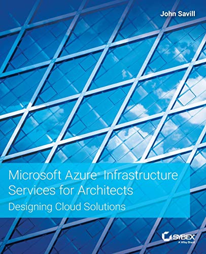 Imagen de archivo de Microsoft Azure Infrastructure Services for Architects: Designing Cloud Solutions a la venta por GF Books, Inc.