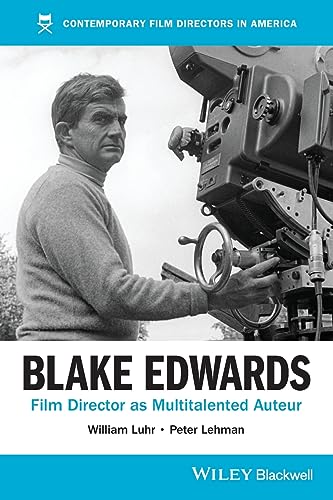 Stock image for Blake Edwards: Film Director as Multitalented Auteur (Contemporary Film Directors in America) for sale by BookHolders