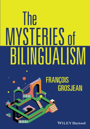 Beispielbild fr The Mysteries of Bilingualism zum Verkauf von Blackwell's