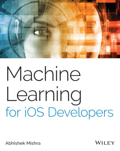9781119602873: Machine Learning for iOS Developers