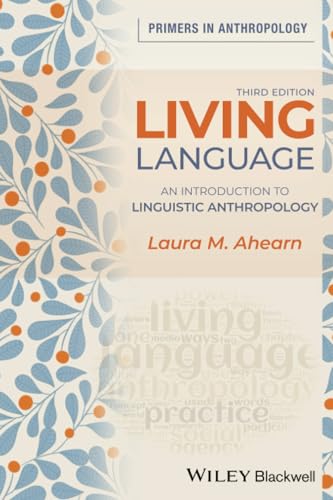 Beispielbild fr Living Language : An Introduction to Linguistic Anthropology zum Verkauf von Better World Books