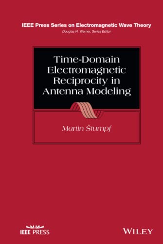 Stock image for Time-Domain Electromagnetic Reciprocity in Antenna Modeling (IEEE Press Series on Electromagnetic Wave Theory) for sale by Brook Bookstore