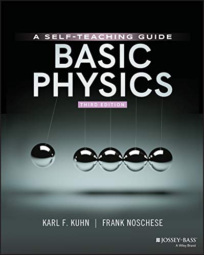 9781119629900: Basic Physics: A Self-Teaching Guide, 3rd Edition (Wiley Self-Teaching Guides)