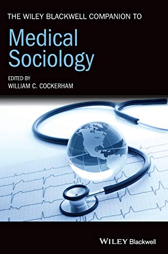 Beispielbild fr The Wiley Blackwell Companion to Medical Sociology zum Verkauf von Blackwell's