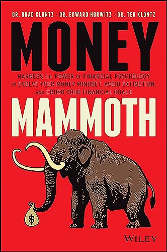 9781119636045: Money Mammoth: Harness the Power of Financial Psychology to Evolve Your Money Mindset, Avoid Extinction, and Crush Your Financial Goals