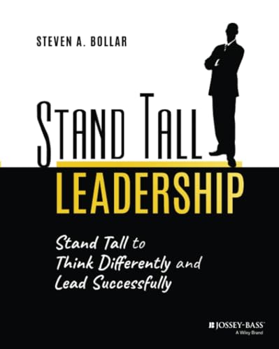 Beispielbild fr Stand Tall Leadership: Stand Tall to Think Differently and Lead Successfully zum Verkauf von BooksRun