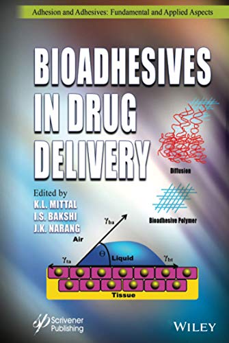 Beispielbild fr Bioadhesives in Drug Delivery (Adhesion and Adhesives: Fundamental and Applied Aspects) zum Verkauf von Brook Bookstore