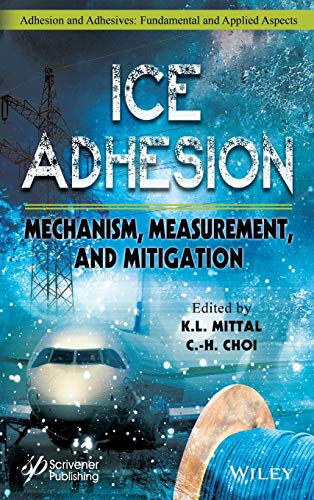 Beispielbild fr Ice Adhesion: Mechanism, Measurement, and Mitigation (Adhesion and Adhesives: Fundamental and Applied Aspects) zum Verkauf von Ria Christie Collections