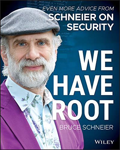 Stock image for We Have Root : Even More Advice from Schneier on Security for sale by Better World Books