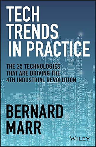 Beispielbild fr Tech Trends in Practice: The 25 Technologies that are Driving the 4th Industrial Revolution zum Verkauf von WorldofBooks