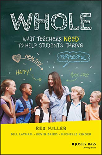 Beispielbild fr WHOLE: What Teachers Need to Help Students Thrive zum Verkauf von BooksRun