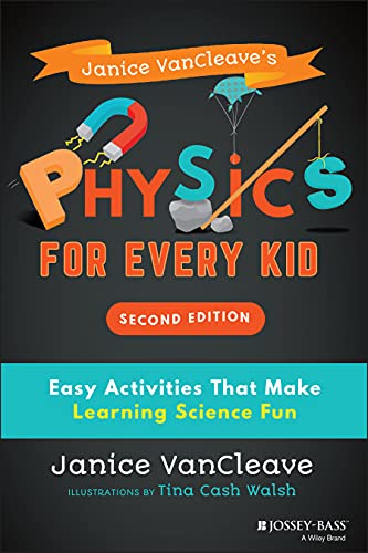 9781119654285: Janice Vancleave's Physics for Every Kid: Easy Activities That Make Learning Science Fun