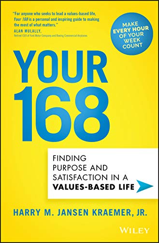 Stock image for Your 168: Finding Purpose and Satisfaction in a Values-Based Life for sale by Goodwill of Colorado