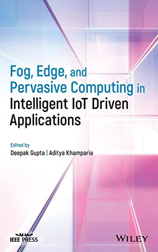 Imagen de archivo de Fog, Edge, and Pervasive Computing in Intelligent Iot Driven Applications a la venta por GreatBookPrices